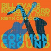 Robben Ford & Bill Evans - Common Ground (2022) [Hi-Res]