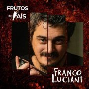 Franco Luciani - Frutos del país (2023)
