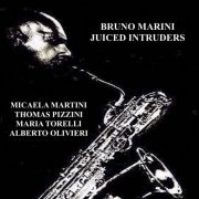 Bruno Marini - Juiced Intruders (2021)