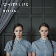 White Lies - Ritual (Deluxe Edition) (2011)
