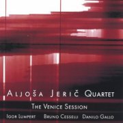 Aljosa Jeric - The Venice Session (2004)