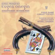 Rundfunk-Sinfonieorchester Berlin, Michail Jurowski - Prokofiev: Incidental Music for Eugene Onegin & The Queen of Spades (2005)
