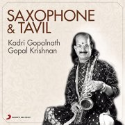 Kadri Gopalnath, Gopal Krishnan - Saxophone & Tavil (1989) [Hi-Res]