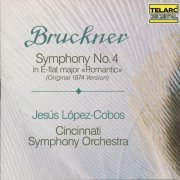 Jesús López-Cobos - Bruckner: Symphony No. 4 in E-Flat Major, WAB 104 "Romantic" (1990)