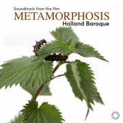 Holland Baroque - Metamorphosis (Soundtrack) (2024) [Hi-Res]