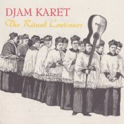 Djam Karet - The Ritual Continues (Reissue) (1987/1993)
