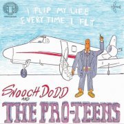 The Pro-Teens - I Flip My Life Every Time I Fly (2020) [Hi-Res]