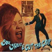 Cais Sodre Funk Connection - Soul, Sweat & Cut the Crap (2016)