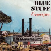 Blue Stuff - L'acqua è poca (1994)