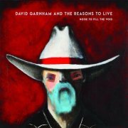 David Garnham and the Reasons to Live - Noise to Fill the Void (2020)