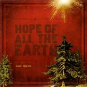 Jami Smith - Hope of All the Earth (2005)