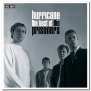 The Prisoners - Hurricane: The Best Of The Prisoners (2004)