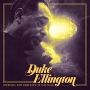 Duke Ellington - Intrinsic Explorations of the 1960s (2019)
