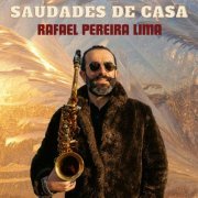 Rafael Pereira Lima - Saudades de Casa (2024) [Hi-Res]