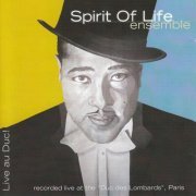 Spirit Of Life Ensemble - Live au Duc! (2003)