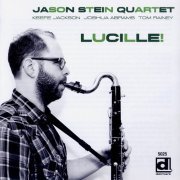 Jason Stein Quartet - Lucille! (2017) [CD-Rip]