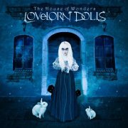 Lovelorn Dolls - The House of Wonders (Bonus Tracks Version) (2013)