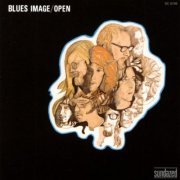 Blues Image - Open (1970) [Remastered 2004]