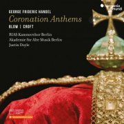 RIAS Kammerchor, Akademie für Alte Musik Berlin & Justin Doyle - Handel: Coronation Anthems (2023) [Hi-Res]