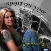 Gretchen Wilson - Right on Time (2013)
