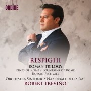 Orchestra Sinfonica Nazionale della RAI, Robert Trevino - Respighi: Roman Trilogy (2023) [Hi-Res]