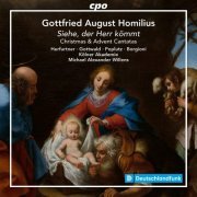 Michael Alexander Willens - Homilius: Christmas & Advent Cantatas (2019)