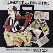 Walter Rizzati - L'Argent Du Ministre (Original Motion Picture Soundtrack) (1980/2013)