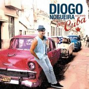 Diogo Nogueira - Diogo Nogueira Em Cuba (Ao Vivo) (2012)