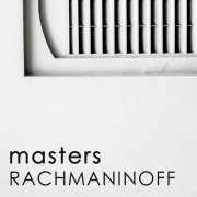 Sergei Rachmaninov - Masters: Rachmaninoff (2020)
