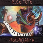 Toto Rico - Rico Toto épi Moundjahka (2007)