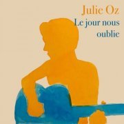 Julie Oz - Le jour nous oublie (2024) Hi-Res