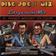 VA - Disc-Jockey Mix (Let's Go To The Mix) (1986) LP