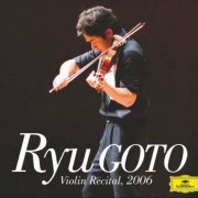 Ryu Goto, Michael Dussek - Violin Recital 2006 (2007)