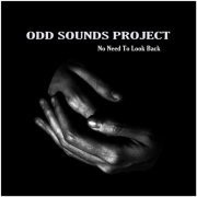 Odd Sounds Project - No Need to Look Back (2023) Hi Res