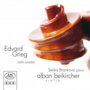 Alban Beikircher & Senka Brankovic - Grieg: Violin Sonatas (2011)