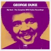 George Duke - My Soul: The Complete MPS Fusion Recordings (2008)