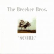The Brecker Brothers - Score (1991) CD Rip
