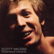 Scott Walker - 'Til The Band Comes In (Édition Studio Maters) (1970/2013) [Hi-Res]