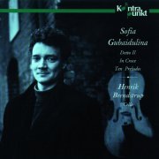 Henrik Brendstrup - Sofia Gubaidulina: Detto II, In Croce, Ten Preludes (1994)