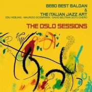 Bebo Best Baldan & The Italian Jazz Art - The Oslo Sessions (2011)