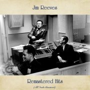 Jim Reeves - Remastered Hits (All Tracks Remastered 2020) (2020)