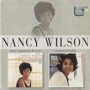 Nancy Wilson - Today, Tomorrow, Forever / A Touch Of Today (1997)