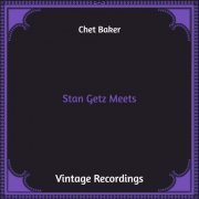 Chet Baker - Stan Getz Meets (Remastered) (1958/2021) [Hi-Res]