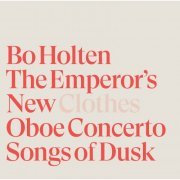 Bo Holten, Odense Symphony Orchestra - The Emperor's New Clothes (2020) [Hi-Res]