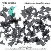 Lars Anders Tomter, Aarhus Symphony Orchestra, Marc Soustrot & Andreas Del - Ruders: Viola Concerto & Handel Variations (2018) [Hi-Res]