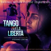 Stefano Lentini - Tango per la libertà (Original Motion Picture Soundtrack) (2016)
