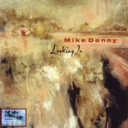 Mike Denny - Looking In (1997)