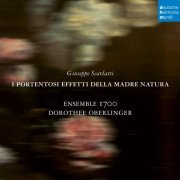 Dorothee Oberlinger - Giuseppe Scarlatti: I portentosi effetti della Madre Natura (2023) [Hi-Res]