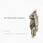 Peter Kooij, L’Armonia Sonora, Mieneke Van Der Velden - De Profundis Clamavi: German Sacred Cantatas (2006)