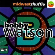 Bobby Watson - Midwest Shuffle (1994)